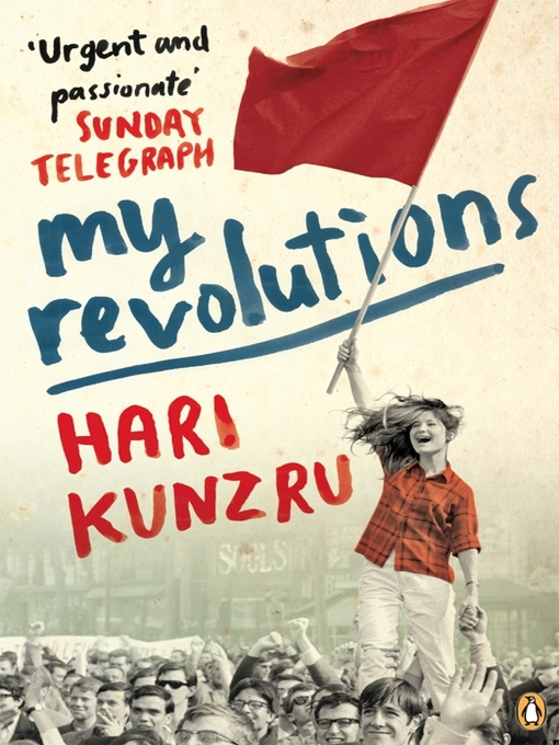Title details for My Revolutions by Hari Kunzru - Available